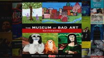 The Museum of Bad Art Masterworks