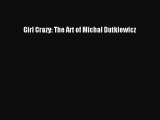 [PDF Download] Girl Crazy: The Art of Michal Dutkiewicz [Read] Online