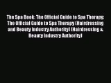 The Spa Book: The Official Guide to Spa Therapy: The Official Guide to Spa Therapy (Hairdressing