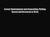 [PDF Download] Career Development and Counseling: Putting Theory and Research to Work [PDF]