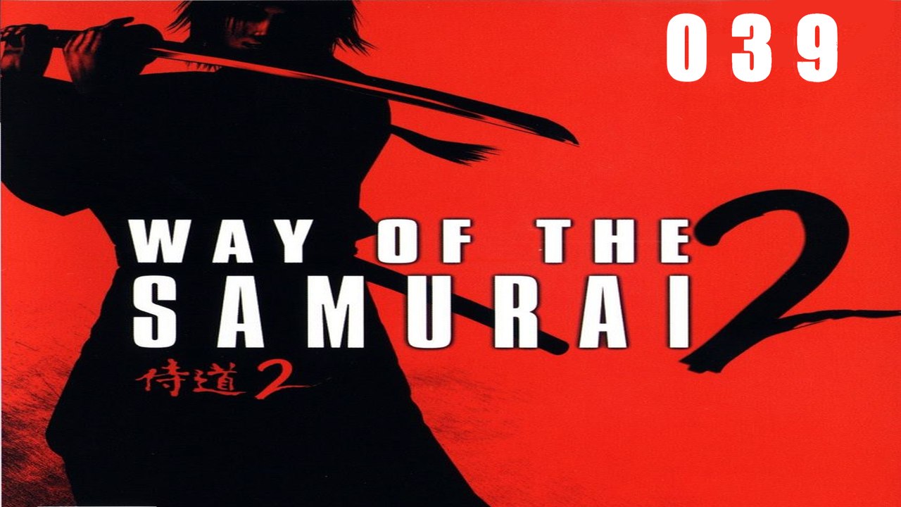 Let's Play Way of the Samurai 2 - #039 - Kämpfende Ankunft