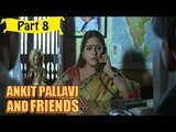 Ankit Pallavi & Freind | Telugu Movie In Part 8/13 | Full HD
