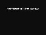 [PDF Download] Private Secondary Schools 2004-2005 [Download] Online