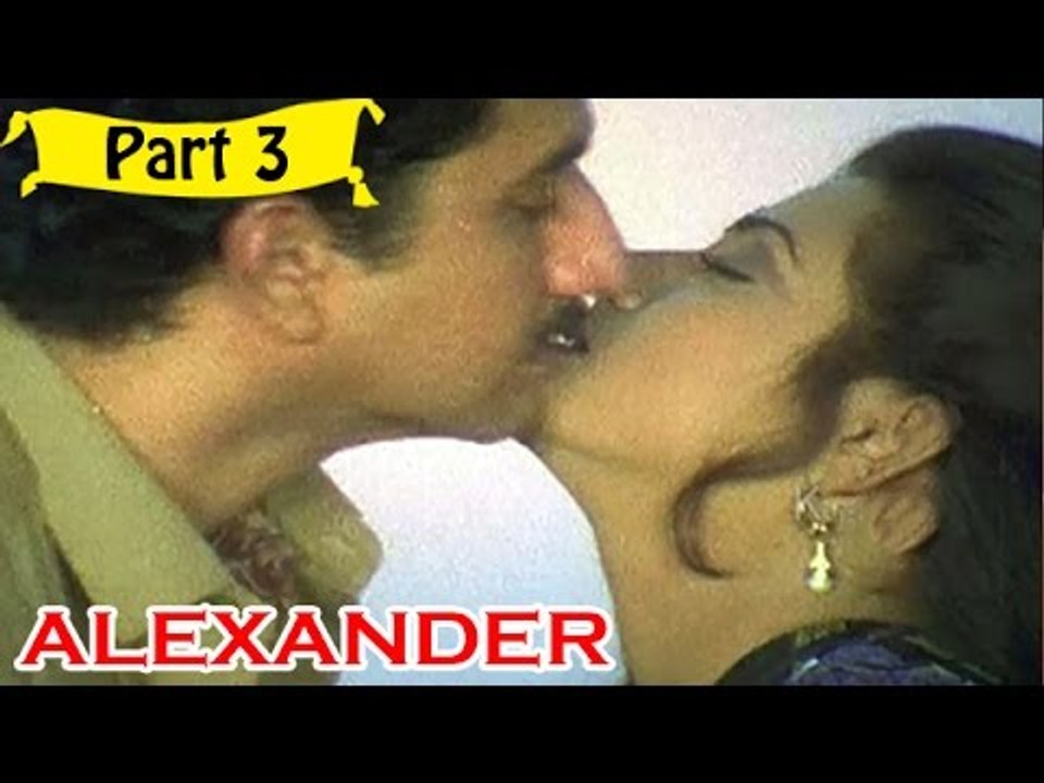 Alexander | Telugu Movie In Part 3/13 | Full HD