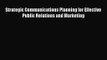 [PDF Download] Strategic Communications Planning for Effective Public Relations and Marketing