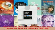 Read  RS Means Site Work  Landscape Cost Data 2011 Means Site Work and Landscape Cost Data EBooks Online