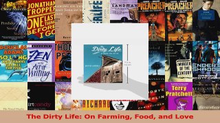 Download  The Dirty Life On Farming Food and Love PDF Online