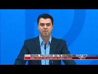 Basha: Protestat do të vazhdojnë - News, Lajme - Vizion Plus