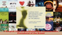 A Surgical DVD of Oncoplastic and Reconstructive Procedures of the Breast PDF