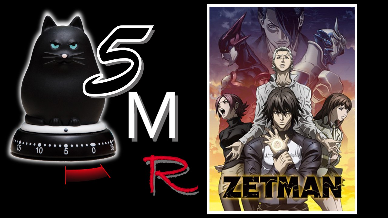 5 Minutes Random Anime - 6.3 - Zetman