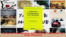 Read  Delauney Triangulation and Meshing Application to Finite Elements Ebook Free