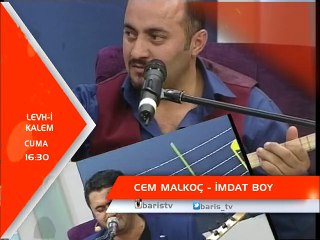 CEM MALKOÇ VE İMDAT BOY İLE LEVHİ KALEM  CUMA SAAT 16:30