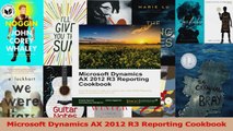 Read  Microsoft Dynamics AX 2012 R3 Reporting Cookbook Ebook Online