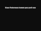 [Download] Klaus Fledermaus kommt ganz groß raus Online