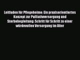 [PDF] Leitfaden für Pflegeheime: Ein praxisorientiertes Konzept zur Palliativversorgung und