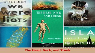 PDF Download  The Head Neck and Trunk Read Full Ebook