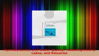 Read  Hydrodynamics and Water Quality Modeling Rivers Lakes and Estuaries Ebook Free