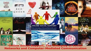 Read  Online Social Support The Interplay of Social Networks and ComputerMediated EBooks Online