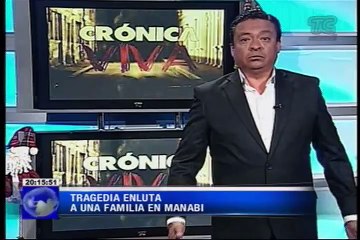 Crónica Viva – Tragedia enluta a una familia en Manabi