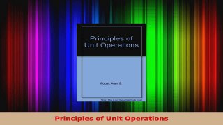Read  Principles of Unit Operations Ebook Free