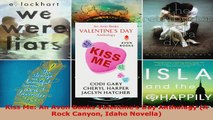 Download  Kiss Me An Avon Books Valentines Day Anthology A Rock Canyon Idaho Novella PDF Free