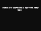 The Fast Diet - Das Original: 5 Tage essen 2 Tage fasten - PDF Ebook Download Free Deutsch