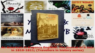 Read  An American in Regency England The journal of a tour in 18101811 Travellers in history Ebook Free