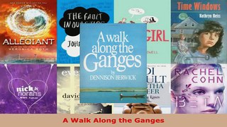 Download  A Walk Along the Ganges PDF Free