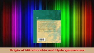 Download  Origin of Mitochondria and Hydrogenosomes PDF Free