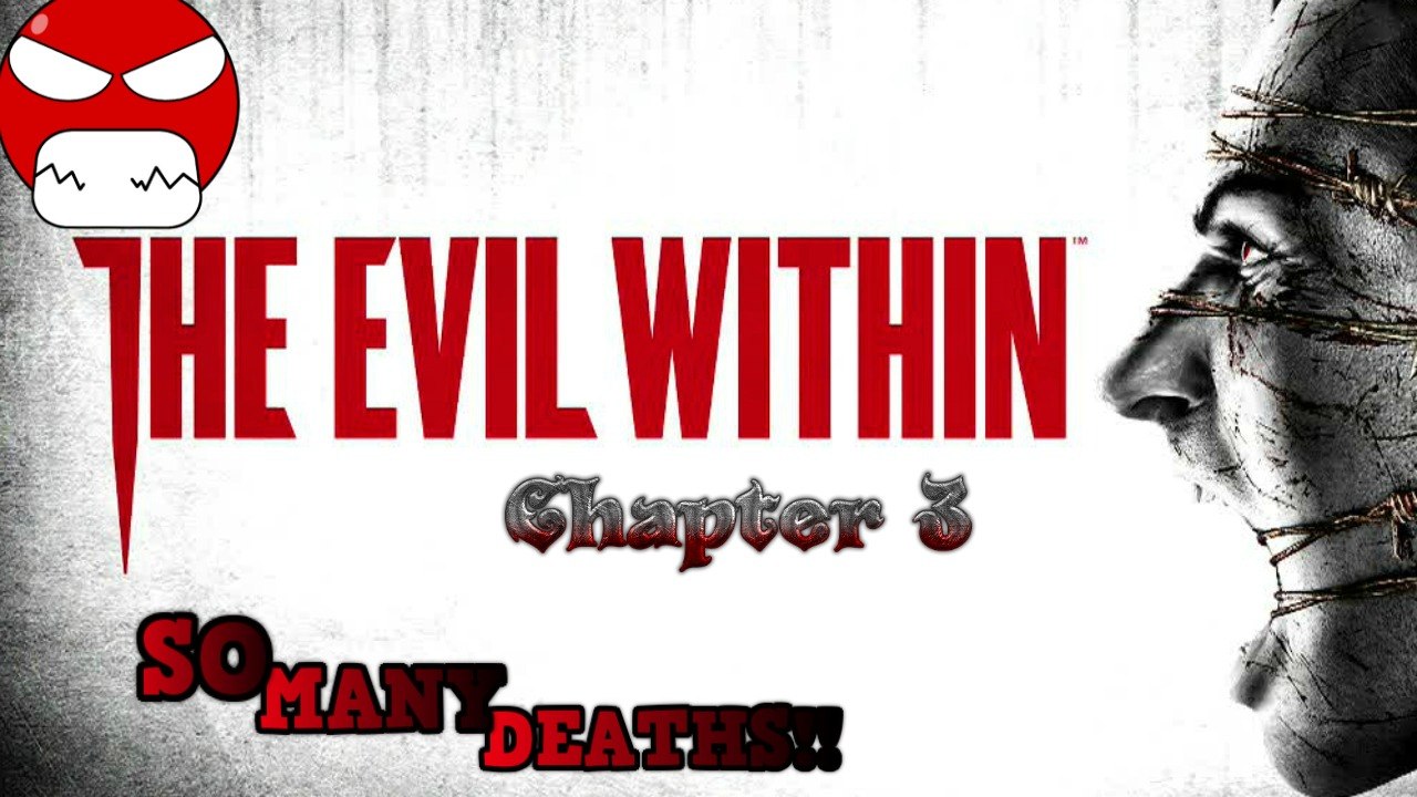 The Evil Within Chapter 3: Claws of the Horde- So Many Deaths (-_-)