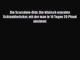 [Download] Die Scarsdale-Diät: Die klinisch erprobte Schlankheitskur mit der man in 14 Tagen