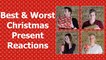 Best & Worst Christmas Present Reactions