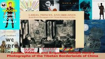 Read  Lamas Princes and Brigands Joseph Rocks Photographs of the Tibetan Borderlands of China Ebook Free