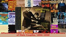 Read  Affectionate Men A Photographic History of a Century of Male Couples 18501950 Ebook Free
