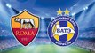 AS Roma 0-0 BATE Borisov ~ Full Highlights