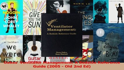 Oakes Ventilator Management A Bedside Reference Guide 2005  Old 2nd Ed Read Online