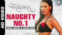 Naughty No.1 Official Video _ Barkhaa _ Sara Loren _ Neha Kakkar & Amjad Khan