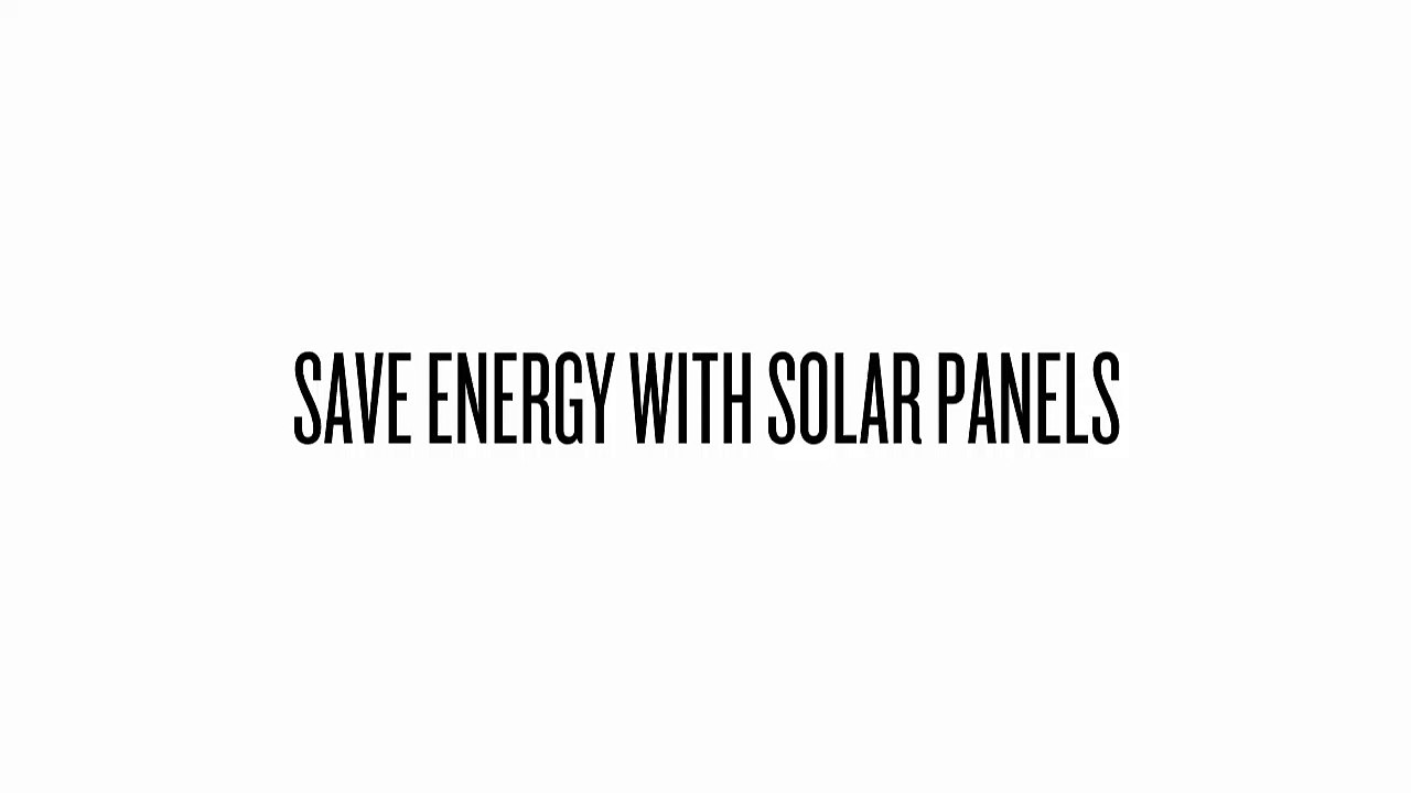 Save Energy with Solar Panels