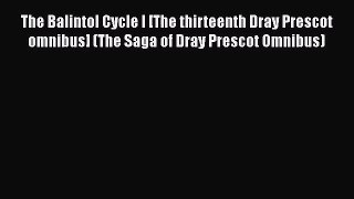 The Balintol Cycle I [The thirteenth Dray Prescot omnibus] (The Saga of Dray Prescot Omnibus)