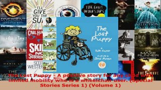Read  The Lost Puppy  A positive story for any child with limited mobility who is a wheelchair Ebook Free