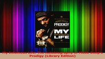 PDF Download  My Infamous Life The Autobiography of Mobb Deeps Prodigy Library Edition Read Online