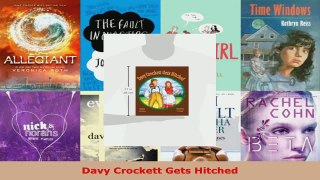 Read  Davy Crockett Gets Hitched Ebook Free