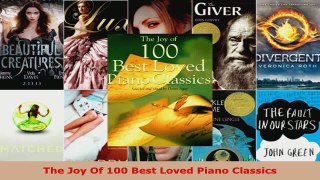Download  The Joy Of 100 Best Loved Piano Classics PDF Online