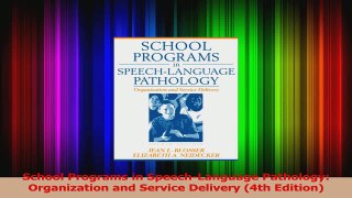 School Programs in SpeechLanguage Pathology Organization and Service Delivery 4th Download