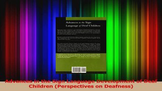 Advances in the Sign Language Development of Deaf Children Perspectives on Deafness Download