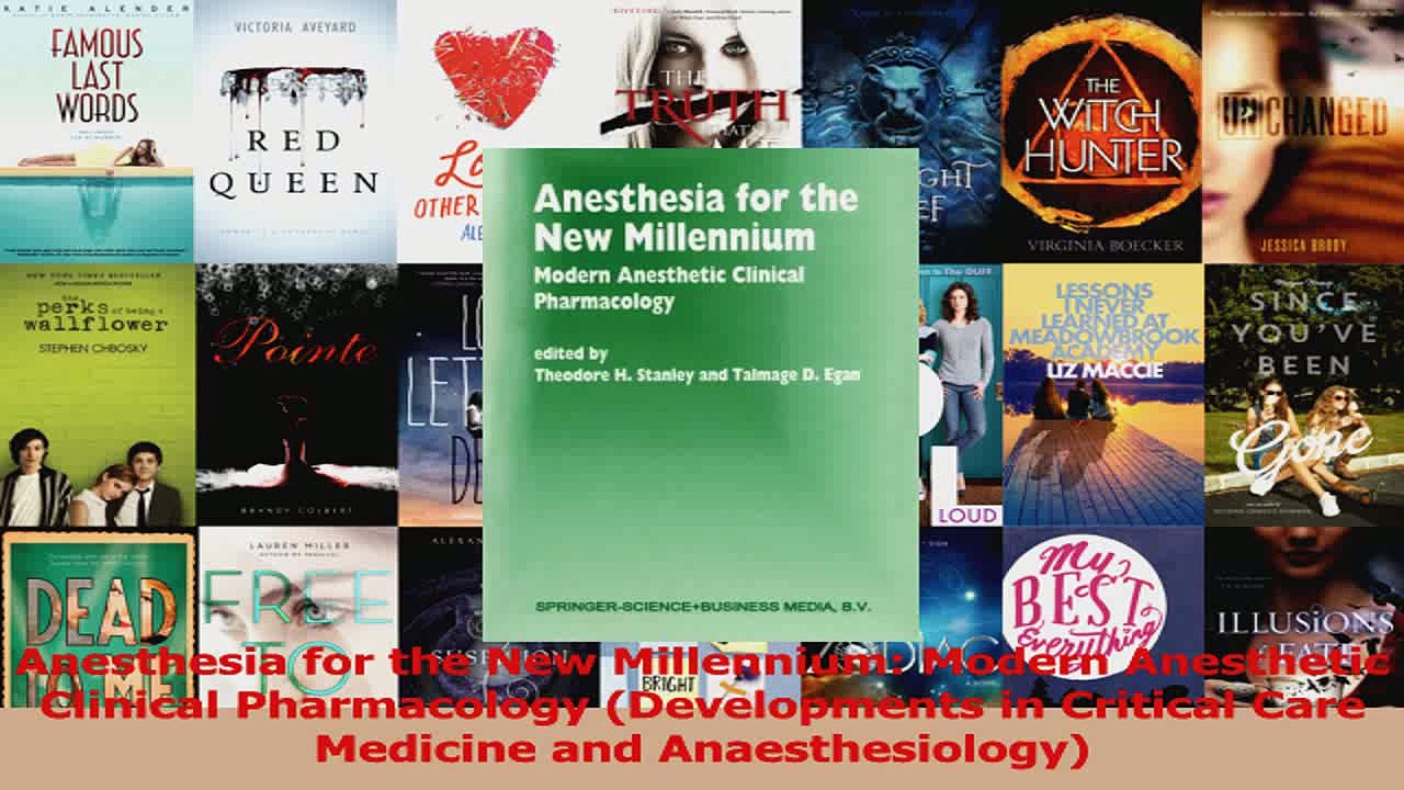 Anesthesia for the New Millennium Modern Anesthetic Clinical Pharmacology Developments Read Online