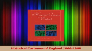 Read  Historical Costumes of England 10661968 Ebook Free
