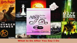 Read  What to Do After You Say I Do EBooks Online