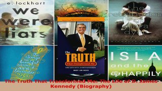 Read  The Truth That Transformed Me The Life of D James Kennedy Biography EBooks Online