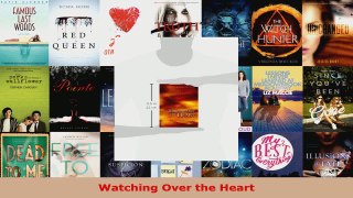 Read  Watching Over the Heart EBooks Online